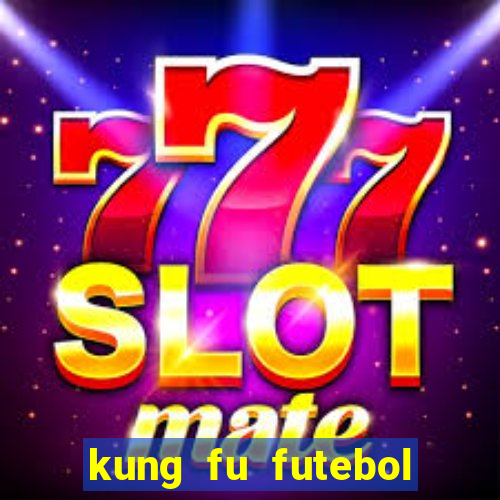 kung fu futebol clube dublado download utorrent